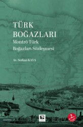 Türk Boğazları Montrö Türk Boğazları Sözleşmesi - Çınaraltı Yayın Dağıtım