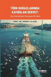 Türk Boğazlarında Kaybolan Servet - Atlas Akademi