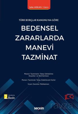 Türk Borçlar Kanunu'na Göre - Bedensel Zararlarda Manevi Tazminat - 1