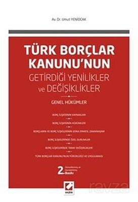 Türk Borçlar Kanunu'nun Getirdiği Yenilikler ve Değişiklikler - 1