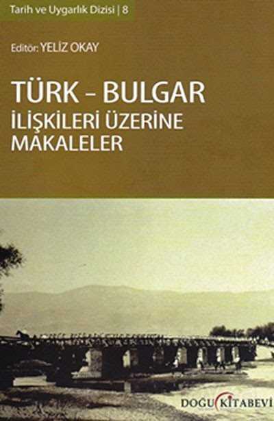 Türk-Bulgar İlişkileri Üzerine Makaleler - Doğu Kitabevi