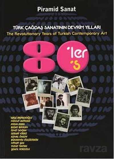 Türk Çağdaş Sanatının Devrim Yılları 80'ler - 1