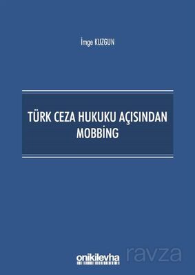 Türk Ceza Hukuku Açısından Mobbing - 1