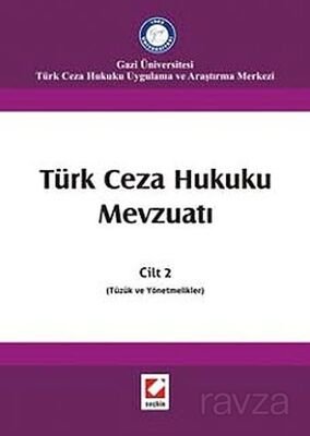 Türk Ceza Hukuku Mevzuatı Cilt:2 (Tüzük ve Yönetmelikler) - 1