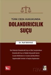 Türk Ceza Hukukunda Dolandırıcılık Suçu - Adalet Yayınevi