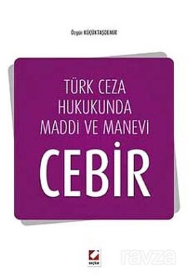 Türk Ceza Hukukunda Maddi ve Manevi Cebir - 1