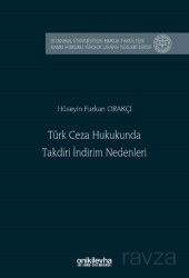 Türk Ceza Hukukunda Takdiri İndirim Nedenleri İstanbul Üniversitesi Hukuk Fakültesi Kamu Hukuku Yüks - On İki Levha Yayıncılık
