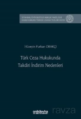Türk Ceza Hukukunda Takdiri İndirim Nedenleri İstanbul Üniversitesi Hukuk Fakültesi Kamu Hukuku Yüks - 1