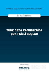 Türk Ceza Kanunu'nda Çok Failli Suçlar İstanbul Ceza Hukuku ve Kriminoloji Arşivi Yayın No: 81 - On İki Levha Yayıncılık