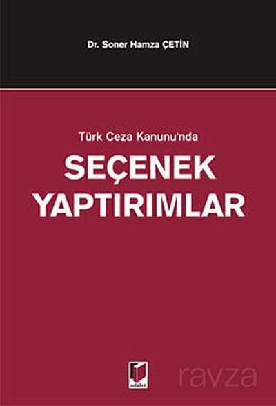 Türk Ceza Kanununda Seçenek Yaptırımlar - 1