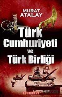 Türk Cumhuriyeti ve Türk Birliği - 1