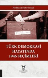 Türk Demokrasi Hayatında 1946 Seçimleri - Akademisyen Kitabevi