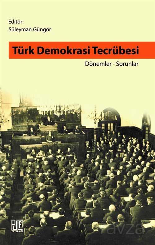 Türk Demokrasi Tecrübesi Dönemler-Sorunlar - 2
