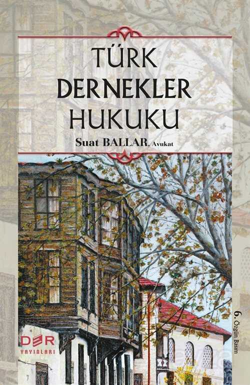 Türk Dernekler Hukuku - Der Yayınları
