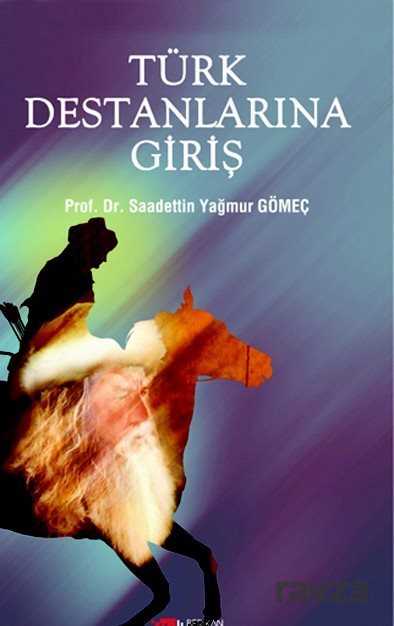 Türk Destanlarına Giriş - Berikan Yayınevi