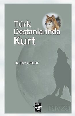 Türk Destanlarında Kurt - 1