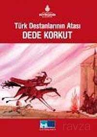 Türk Destanlarının Atası Dede Korkut - 1