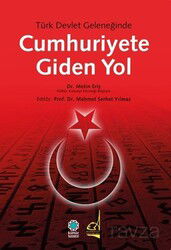 Türk Devlet Geleneğinde Cumhuriyete Giden Yol - Boğaziçi Yayınları