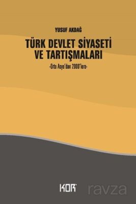 Türk Devlet Siyaseti ve Tartışmaları - 1