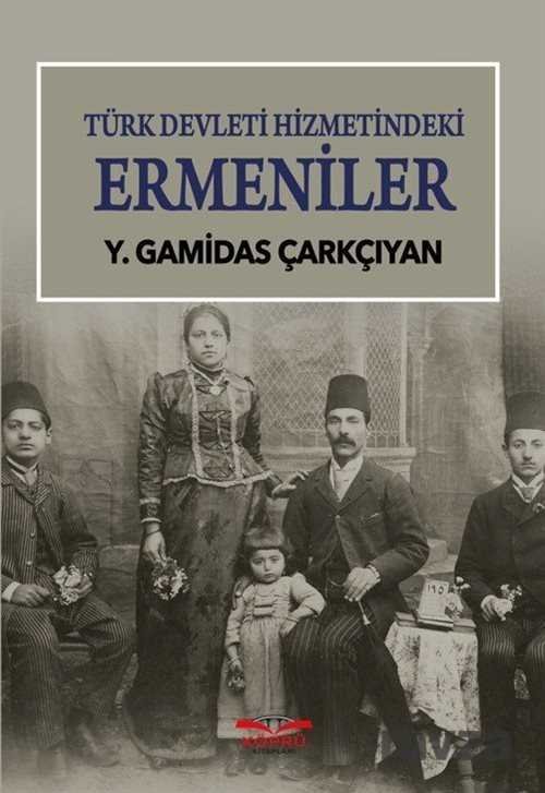Türk Devleti Hizmetindeki Ermeniler - 1