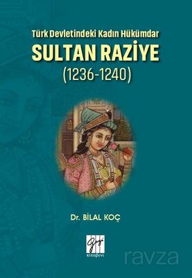 Türk Devletindeki Kadın Hükümdar Sultan Raziye (1236-1240) - 1