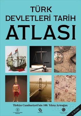 Türk Devletleri Tarih Atlası - 1