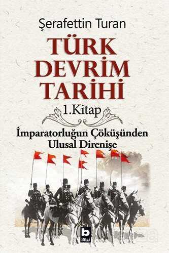 Türk Devrim Tarihi / 1 - Bilgi Yayınevi