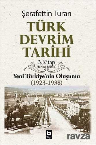 Türk Devrim Tarihi Yeni Türkiye'nin Oluşumu (1923-1938) 1. Bölüm - 1