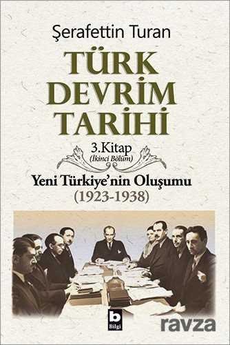Türk Devrim Tarihi Yeni Türkiye'nin Oluşumu (1923-1938) 2. Bölüm - 1