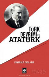 Türk Devrimi ve Atatürk - Ötüken Neşriyat