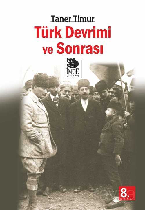 Türk Devrimi ve Sonrası - İmge Kitabevi Yayınları