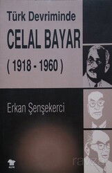 Türk Devriminde Celal Bayar - Alfa Yayınları
