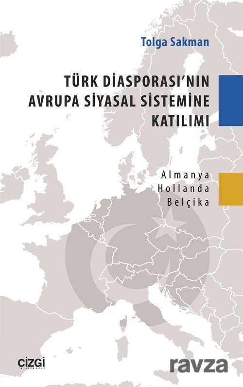 Türk Diasporası'nın Avrupa Siyasal Sistemine Katılımı - Çizgi Kitabevi