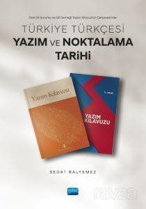 Türk Dil Kurumu ve Dil Derneği Yazım Kılavuzları Çerçevesinde - Türkiye Türkçesi Yazım Ve Noktalama - 1