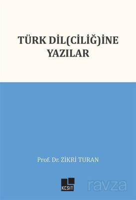 Türk Dil(Ciliğ)ine Yazılar - 1