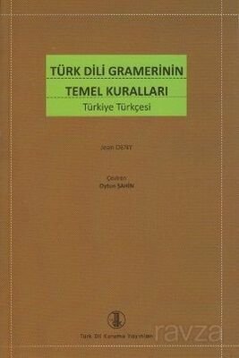 Türk Dili Gramerinin Temel Kuralları (Türkiye Türkçesi) - 1