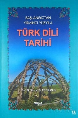 Türk Dili Tarihi / Başlangıçtan Yirminci Yüzyıla - 1