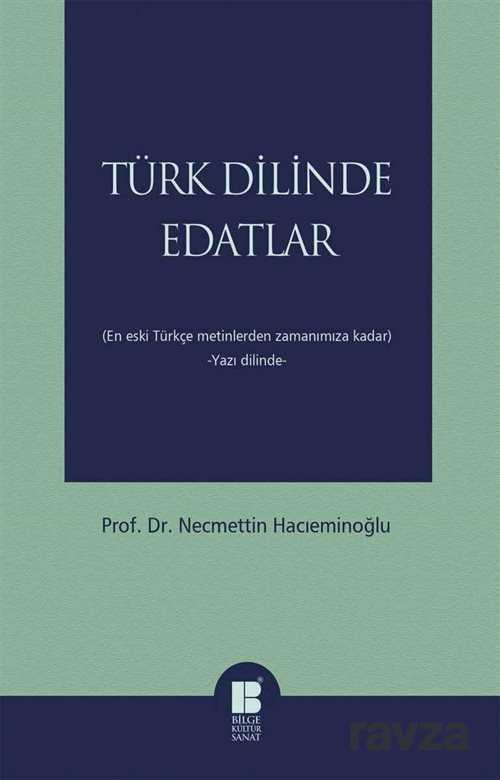 Türk Dilinde Edatlar - Bilge Kültür Sanat