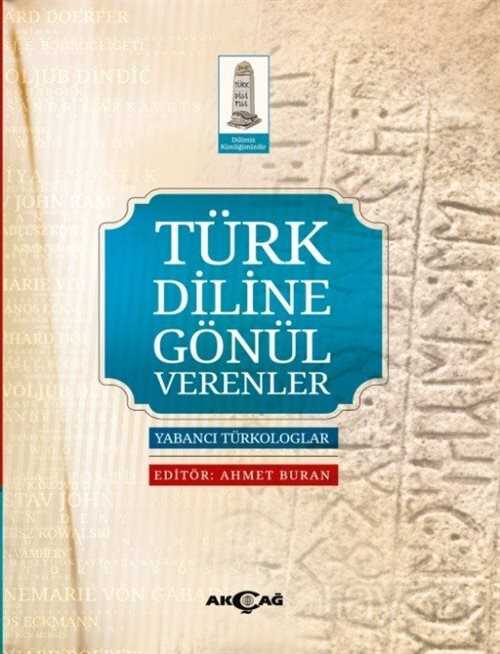 Türk Diline Gönül Verenler - Akçağ Yayınları