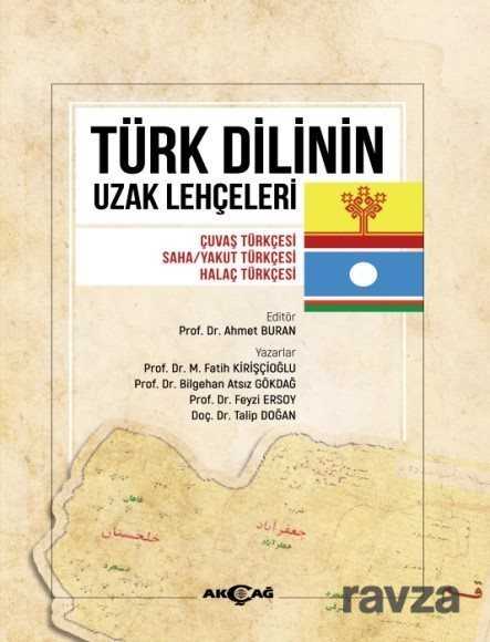 Türk Dilinin Uzak Lehçeleri - Akçağ Yayınları