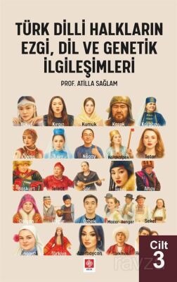 Türk Dilli Halkların Ezgi, Dil ve Genetik İlgileşimleri Cilt 3 - 1