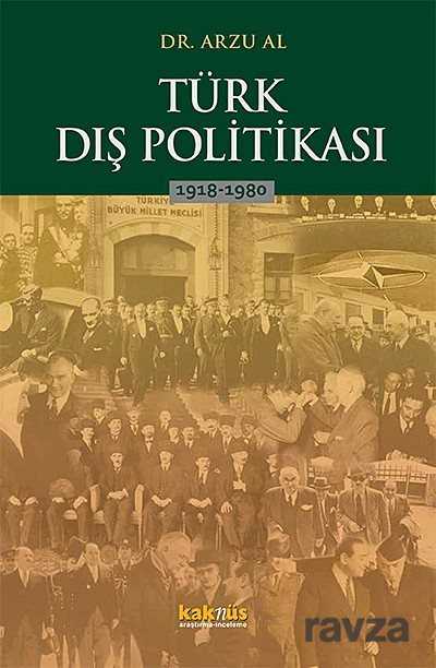 Türk Dış Politikası 1918-1980 - Kaknüs Yayınları