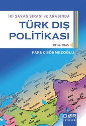 Türk Dış Politikası / İki Savaş Sırası ve Arasında - Der Yayınları