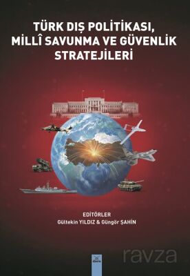 Türk Dış Politikası, Milli Savunma ve Güvenlik Stratejileri - 1