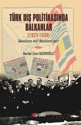 Türk Dış Politikasinda Balkanlar (1923-1939) - 1
