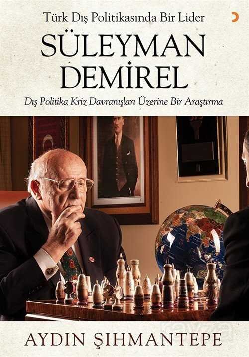 Türk Dış Politikasında Bir Lider Süleyman Demirel - 1