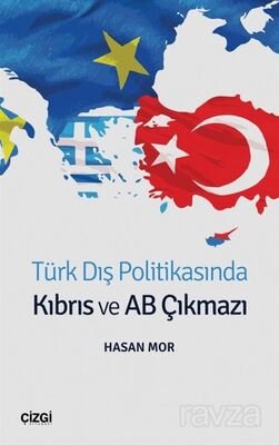 Türk Dış Politikasında Kıbrıs ve AB Çıkmazı - 1