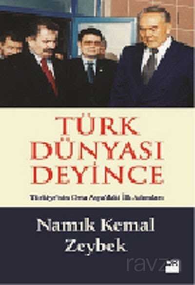 Türk Dünyası Deyince - 1
