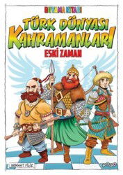 Türk Dünyası Kahramanları Boyama Kitabı (Eski Zaman) - Pogo Çocuk