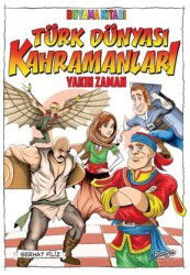 Türk Dünyası Kahramanları Boyama Kitabı (Yakın Zaman) - Pogo Çocuk